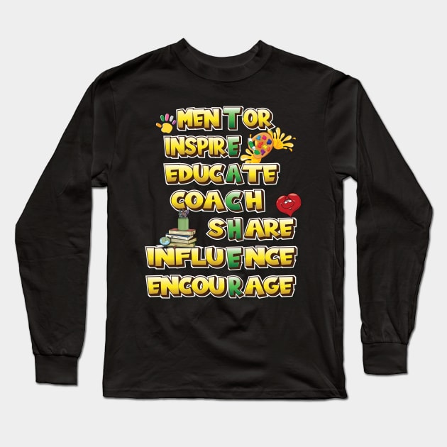 Teacher - Mentor Inspire Educate Coach Share Influence encourage Long Sleeve T-Shirt by Envision Styles